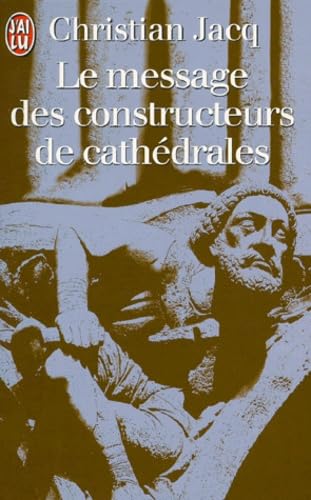 Le Message des constructeurs de cathédrales