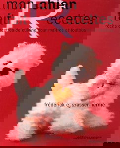 Mon chien fait recettes : récits et recettes de cuisine pour maîtres et toutous