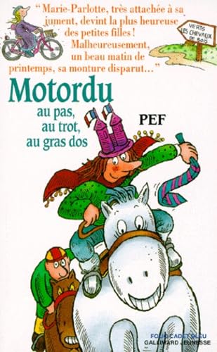 Motordu au pas, au trot, au gras dos