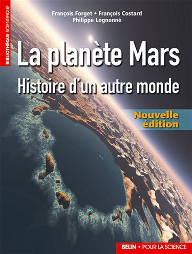 La planète Mars : histoire d'un autre monde