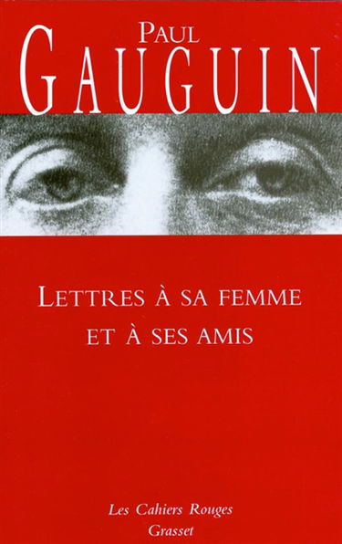 Lettres à sa femme et à ses amis
