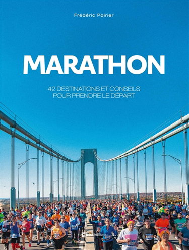 Marathon : 42 destinations et conseils pour prendre le départ