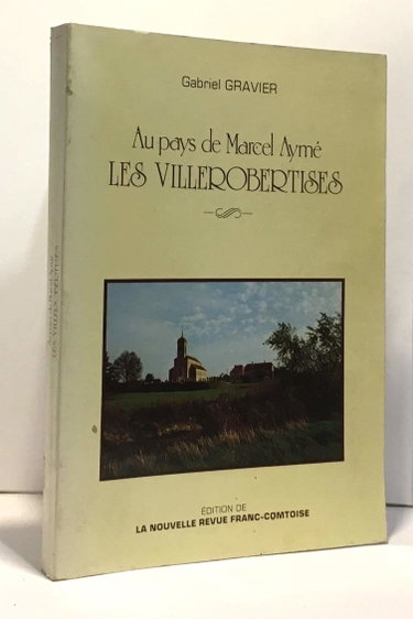 Couverture de Les Villerobertises : Au pays de Marcel Aymé