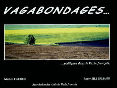 Vagabondages poétiques dans le Vexin français