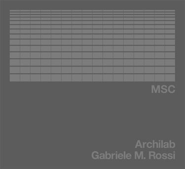 MSC : Archilab, Gabriele M. Rossi