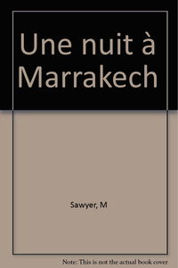 Une nuit à Marrakech