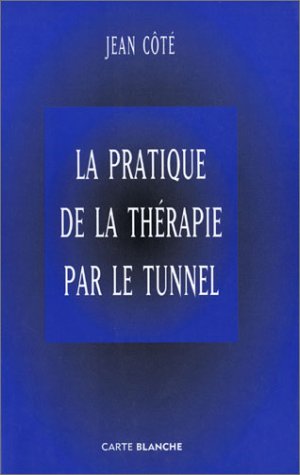 La Pratique de la thérapie par le tunnel