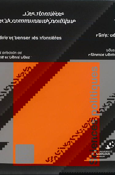 Les frontières et la communauté politique : faire, défaire et penser les frontières