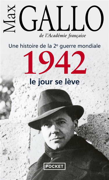 Une histoire de la 2e Guerre mondiale. Vol. 3. 1942, le jour se lève : récit