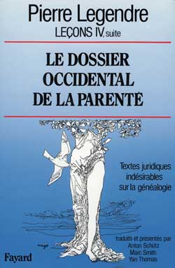 Leçons. Vol. 4-1. Le dossier occidental de la parenté : textes juridiques indésirables sur la généalogie