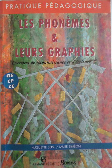 Les Phonemes & Leurs Graphies : Exercices de reconnaissance et d'écriture