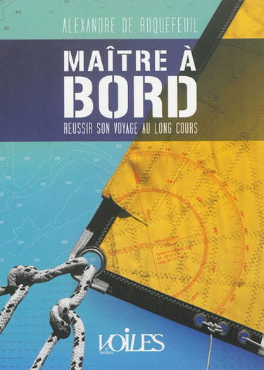 Maître à bord : réussir son voyage au long cours