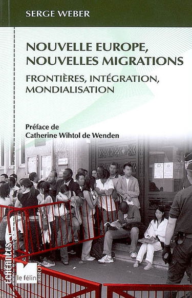 Nouvelle Europe, nouvelles migrations : frontières, intégration, mondialisation