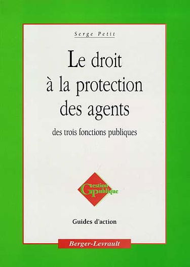 Le droit à la protection des agents des trois fonctions publiques
