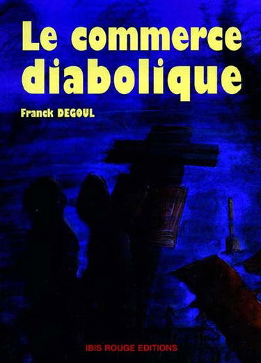 Le commerce diabolique : une exploration de l'imaginaire du pacte maléfique en Martinique