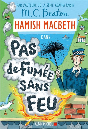 Hamish Macbeth. Vol. 26. Pas de fumée sans feu