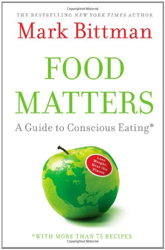 Couverture de Food Matters: A Guide to Conscious Eating With More Than 75 Recipes