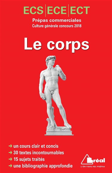 Le corps : culture générale, concours 2018 : prépas commerciales ECS, ECE, ECT