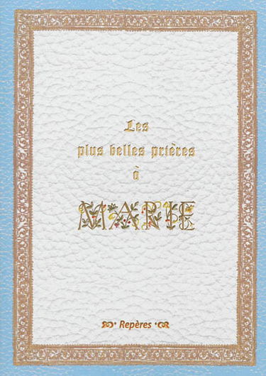 Les plus belles prières à Marie