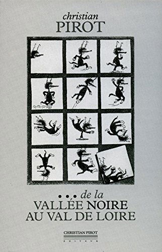 De la vallée noire au Val de Loire (Le voyage immobile)