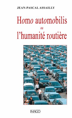 Couverture de Homo automobilis ou L'humanité routière