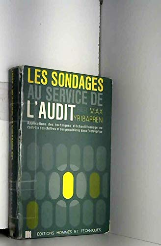 Couverture de Les Sondages au service de l'audit : Application des techniques d'échantillonnage au contrôle des chiffres et des procédures dans l'entreprise