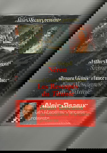 Alain Decaux présente : Arthur Weigall, Néron ; Bernard Géniès & France Huser, Les Rescapés du Titanic ; Alain Decaux, Laetizia.