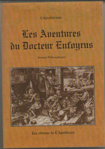 Les aventures du Docteur Enfoyrus : roman philosophique