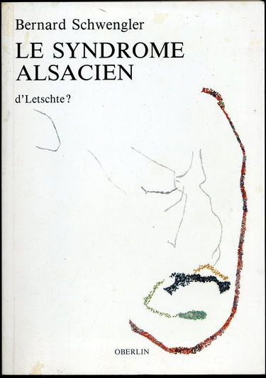 Le Syndrome alsacien : D'Letschte ?