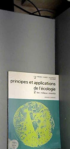 Principes et applications de l'écologie. Vol. 2. Les Milieux vivants