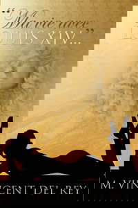 "Ma vie avec Louis XIV..." Version integrale.