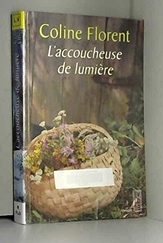 ACCOUCHEUSE DE LUMIÈRE (L')