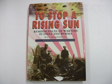 Couverture de To Stop a Rising Sun: Reminiscences of Wartime in India and Burma
