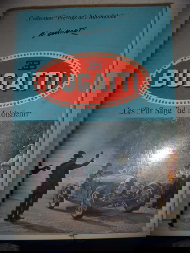 Bugatti : Les pur-sang de Molsheim