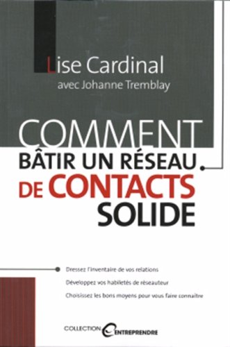 Couverture de Comment bâtir un réseau de contacts solide