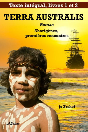 TERRA AUSTRALIS Roman: Aborigènes, premières rencontres