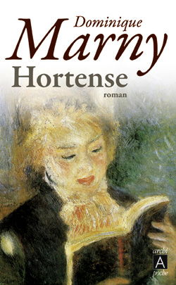 Les fous de lumière. Vol. 1. Hortense