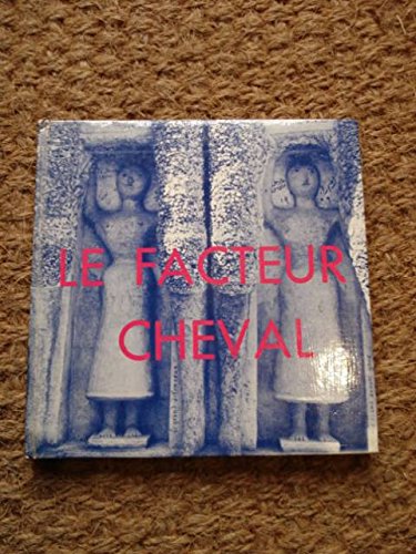 LE FACTEUR CHEVAL