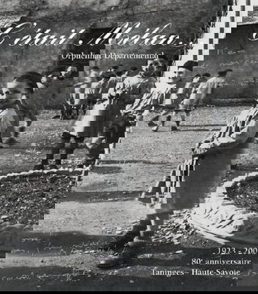 C'était Mélan...orphelinat départemental : 1923-2003 - 80e anniversaire -taninges-haute-savoie