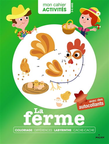 La ferme : coloriage, différences, labyrinthe, cache-cache : 3-6 ans
