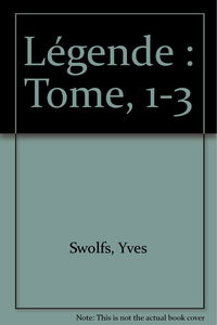 Légende. Tomes 1 à 3
