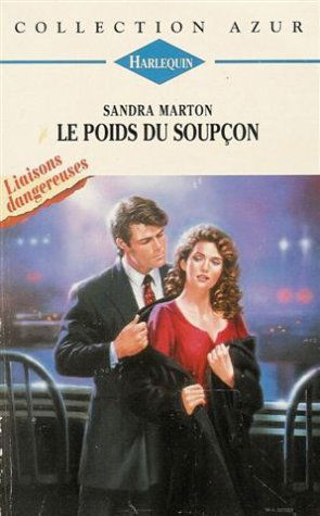Le poids du soupçon : Collection : Harlequin azur n° 1693