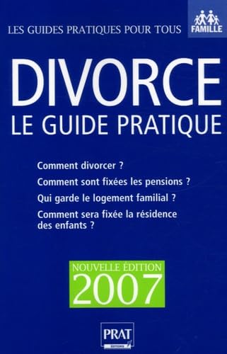 Divorce: Le guide pratique