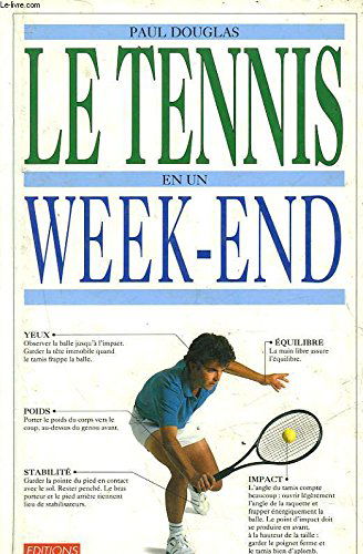 Le tennis en un week-end