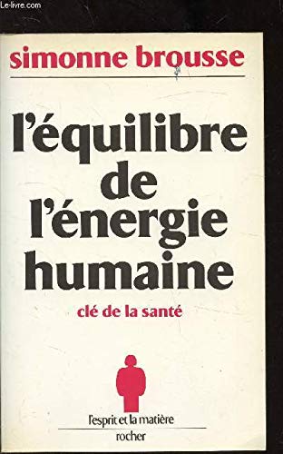 L'équilibre de l'énergie humaine : clé de la santé