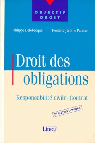 Droit des obligations, responsabilité civile-contrat, 2e édition (ancienne édition)