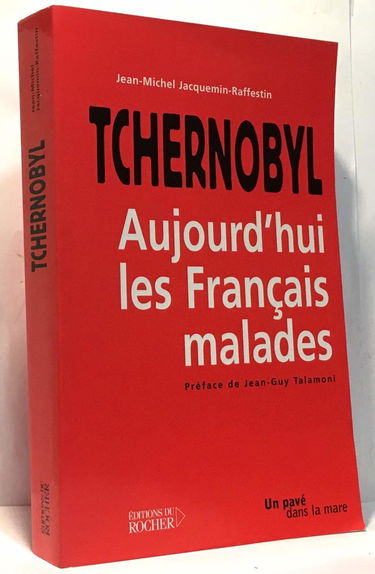 Tchernobyl : aujourd'hui, les Français malades