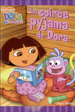 La soirée pyjama de Dora : Dora l'exploratrice
