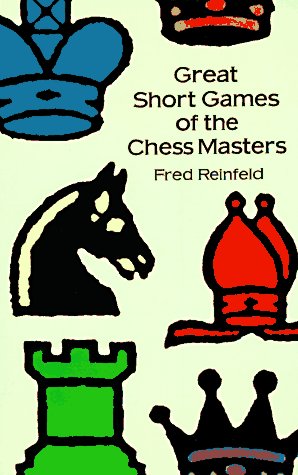 Couverture de Great Short Games of the Chess Masters