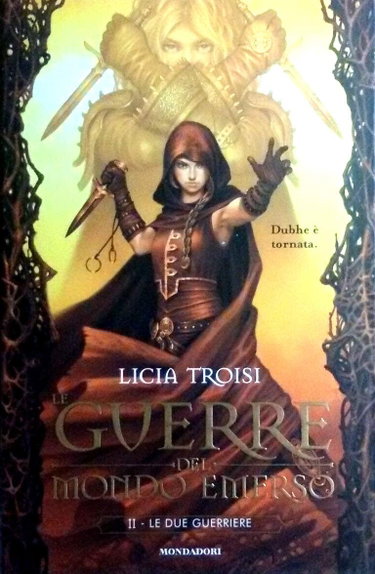 Couverture de Le due guerriere. Le guerre del mondo emerso